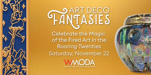 Art Deco Fantasies \u2014 Saturday, November 22!