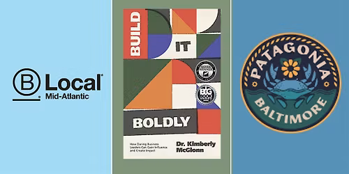 Build It Boldly x B Local Mid-Atlantic: Mid-Atlantic Tour (Baltimore, MD)