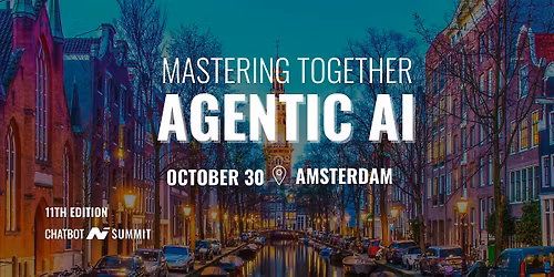 Agentiq World - Chatbot Summit Amsterdam 2025