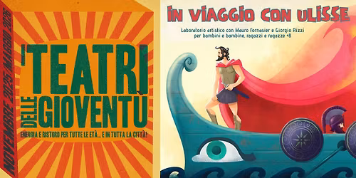 IN VIAGGIO CON ULISSE Laboratorio artistico con Ortoteatro da 8 anni in su 