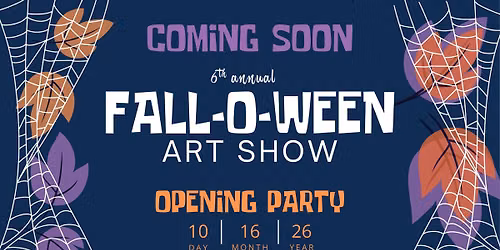 6th Annual Fall-o-Ween Art Show Opening