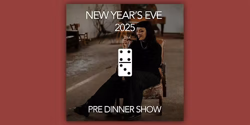 New Year's Eve 2025 Pre-Dinner Show