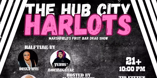 The Hub City Harlots Drag Show