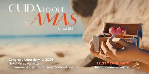 Congreso Luna de Miel 2026 - Cuida lo que amas \/ Puerto Vallarta, Jal.