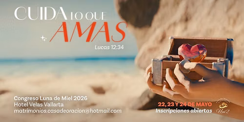 Congreso Luna de Miel 2026 - Cuida lo que amas \/ Puerto Vallarta, Jal.