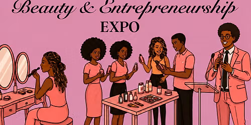 The Intentional Beauty & Entrepreneurship Expo
