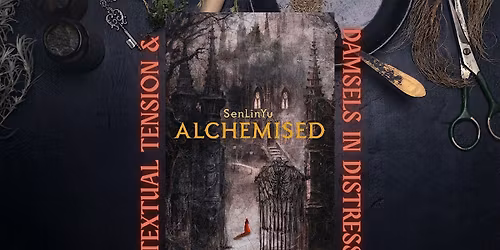 Damsels in Distress X Textual Tension ALCHEMISED Book Club