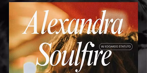 Alexandra Soulfire Duo with Edoardo Statuto
