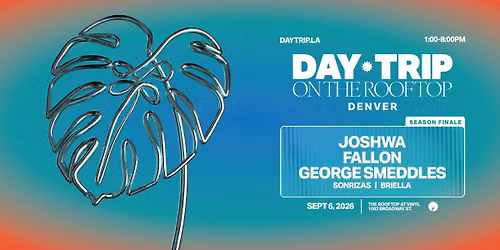 Day Trip On The Rooftop: Joshwa, Fallon, George Smeddles