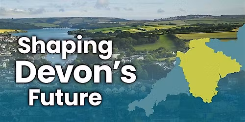 Shaping Devon's Future Engagement - Totnes