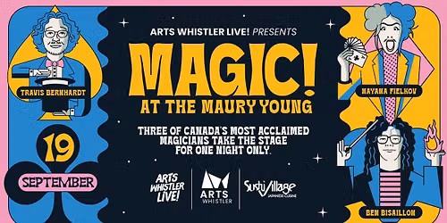 Arts Whistler Live! presents MAGIC! at the Maury Young