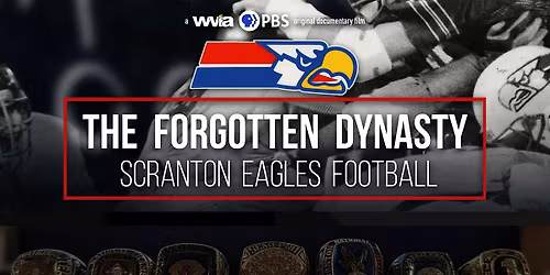 Free Screening: Scranton Eagles Documentary "The Forgotten Dynasty"