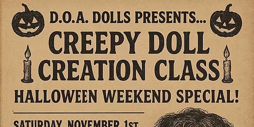 Creepy Doll Creation Class