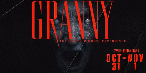 Granny:  The Haunted House Experience | Prescott Valley | 10\/31-11\/1