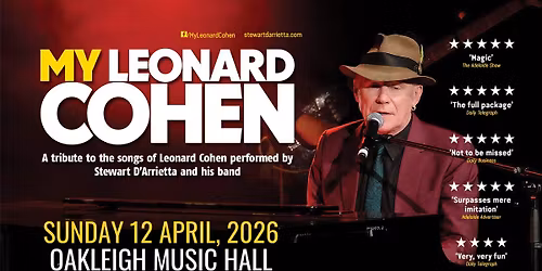 "My Leonard Cohen" By Stewart D'Arrietta | Oakleigh Music Hall