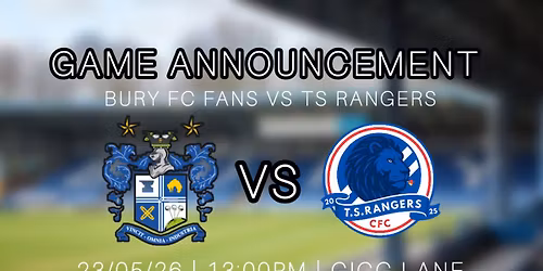 Bury FC vs TS Rangers 