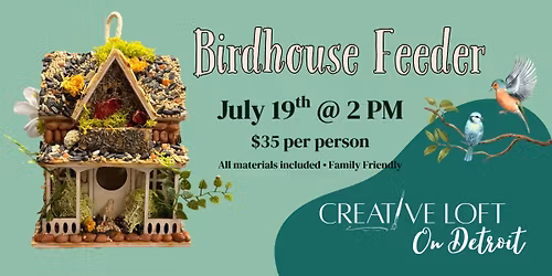 Birdhouse Feeder Workshop