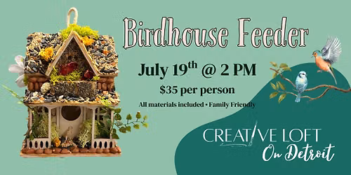 Birdhouse Feeder Workshop