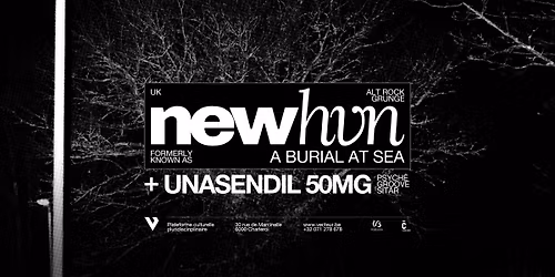 Newhvn (A Burial at Sea) + Unasendil 50mg