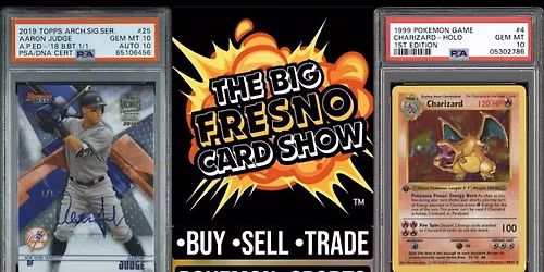 THE BIG FRESNO CARD SHOW JUNE 20TH BIGGEST CARD SHOW IN THE CENTRAL VALLEY