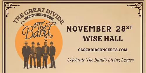 THE GREAT DIVIDE | CANADA'S TRIBUTE TO THE BAND (Early & Late Shows)