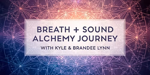 Sacred Breath & Sound Alchemy