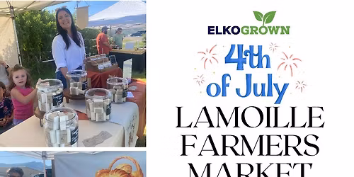 Lamoille Farmers Market - FOURTH OF JULY  