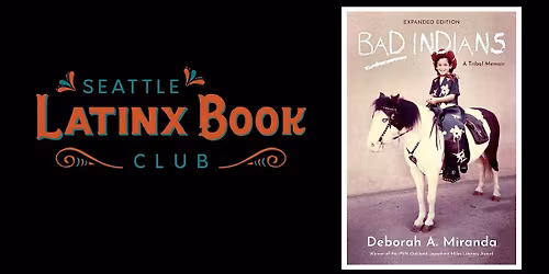 Seattle Latinx Bookclub - Bad Indians