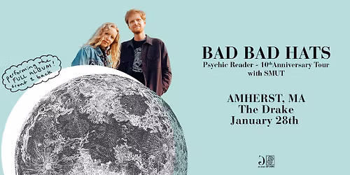 Bad Bad Hats at The Drake (Amherst, MA)