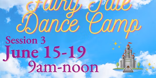 Fairy Tale Dance Camp (Session 3)