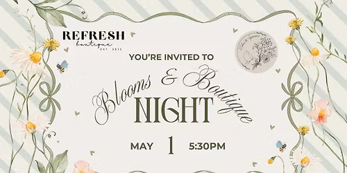 Blooms & Boutique Night