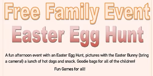 Easter Egg Hunt with Fun and Games, pictures with the Easter Bunny!