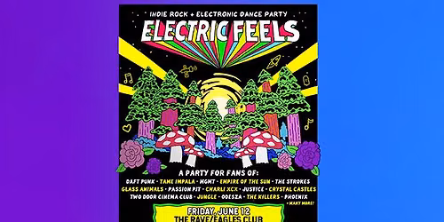 Electric Feels: Indie Rock + Electronic Dance Party
