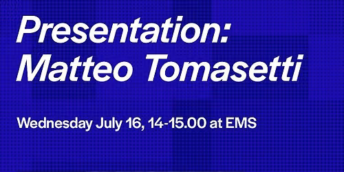 Matteo Tomasetti - Presentation @ EMS