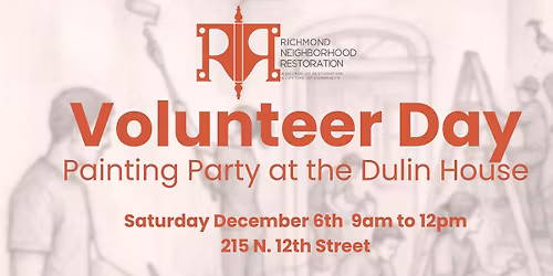 Richmond Neighborhood Restoration \u2014 Volunteer Paint Days at The Dulin House