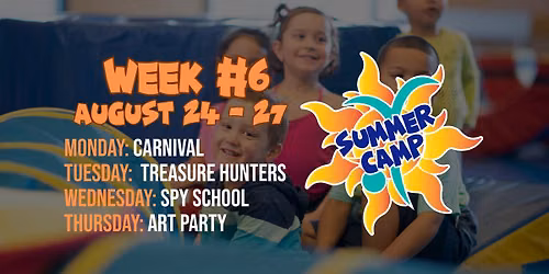 Summer Camp Week 6 FULL OR HALF DAYS AVAILABLE!