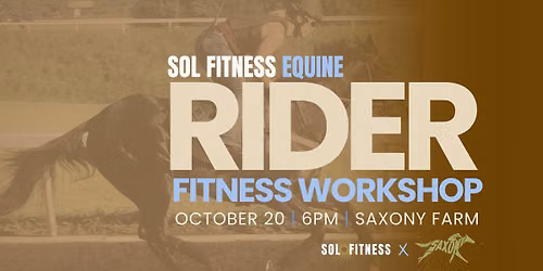 Rider Fitness Workshop at Saxony Farm | Sol Fitness Equine