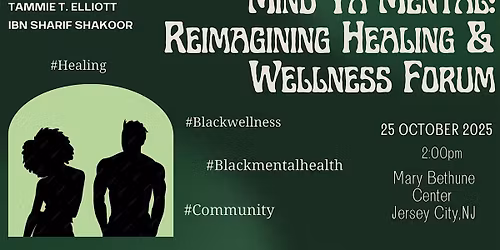 Mind Ya Mental: Reimagining Healing & Wellness Forum
