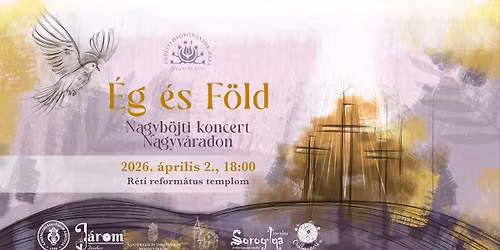 \u00c9g \u00e9s F\u00f6ld - Nagyb\u00f6jti koncert a Nagyv\u00e1rad-R\u00e9ti Reform\u00e1tus Templomban