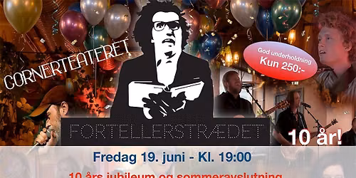 10\u00e5rs- jubileum - FortellerStr\u00e6det 19.juni.
