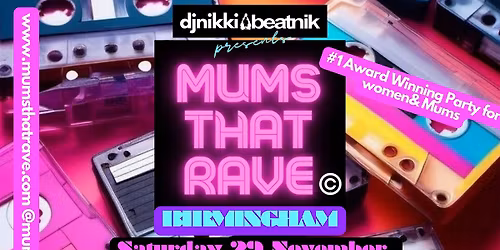 MUMS THAT RAVE BIRMINGHAM XMAS PARTY  SAT 29 NOVEMBER 2025
