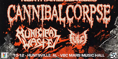 Parking Cannibal Corpse with Municipal Waste and Fulci