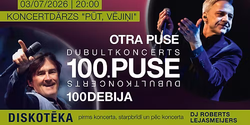 Dubultkoncerts 100.PUSE (Otra Puse & 100Debija) KURZEM\u0112