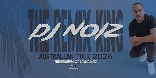 DJ NOIZ live in Canberra ACT