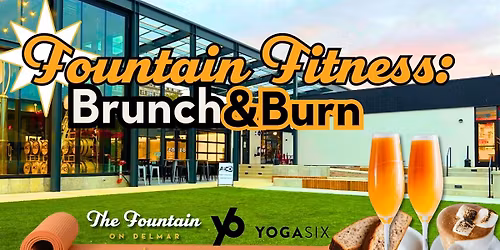 Fountain Fitness: Brunch & Burn with Yoga Six