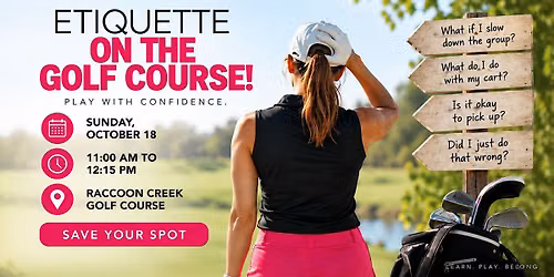 DON\u2019T DO THAT ON THE GOLF COURSE! Golf Etiquette for Women