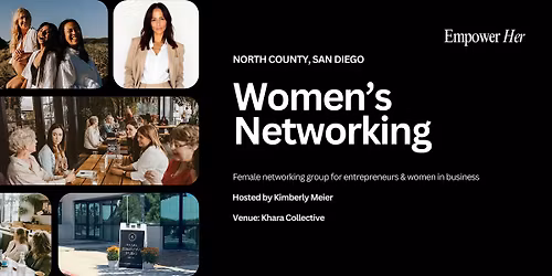North County - Empower Her Networking - Serving Not Selling