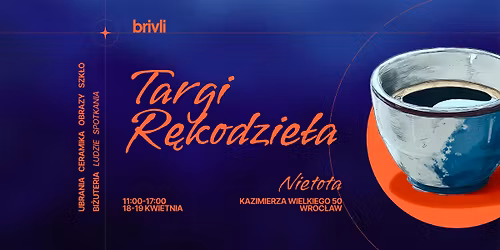 Targi r\u0119kodzie\u0142a - 18-19.04| Sobota - Niedziela - Brivli x Nietota