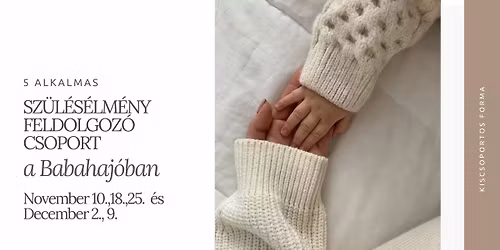 5 alkalmas sz\u00fcl\u00e9s\u00e9lm\u00e9ny feldolgoz\u00f3 csoport a Babahaj\u00f3ban