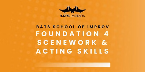 Foundation 4: Scenework & Acting Skills with Susie Sargent [PRQ]